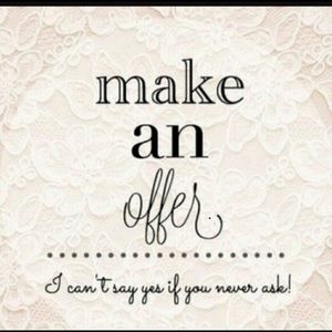 Make me an Offer I can’t say Yes if you don’t ask.